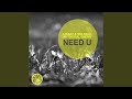 Need U (Original Mix)