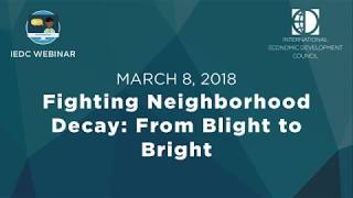 Fighting Neighborhood Decay | From Blight to Bright