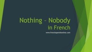 Nothing, nobody, negation in French