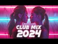 Music Mix 2024 | Party Club Dance 2024 | Best Remixes Of Popular Songs 2024 MEGAMIX - Dj Epsilon