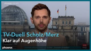 phoenix nachgefragt mit Florian Schmidt mit einer Analyse des TV-Duells Scholz/Merz am 10.02.25