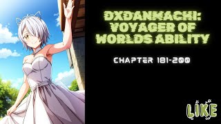 (Chapter 181-200) DxDanmachi: Voyager of Worlds Ability