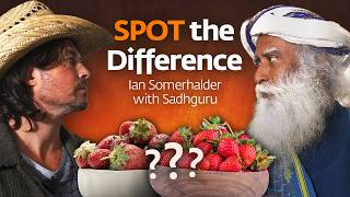 Can Ian Somerhalder & Sadhguru Guess Which Fruit Is From the Farm
