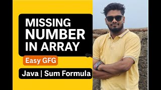 Missing Number in Array | GeeksforGeeks | Java Solution (Sum Formula Approach)