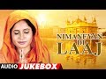 Miss Pooja : Nimaneyan Di Laaj (Album) | Jukebox | Shabad Gurbani