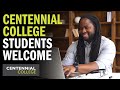 Centennial College Students Welcome