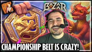 CHAMPIONSHIP BELT IS CRAZY! - The Bazaar