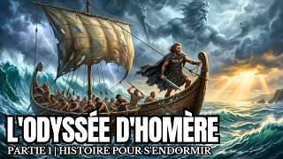 L'Odyssée d'Homère  - Partie 1 | Histoire Mythologique Grecque pour Dormir