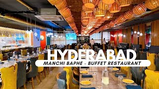 Buffet Restaurant in Hyderabad | Manchi Baphe Kondapur | Amazing Ambience | Best Food Experience