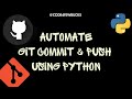 GitHub Commit & Push Automation Using Python | Git Automation Script | Python Automation Project