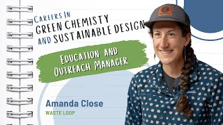 Careers in Green Chemistry & Sustainable Design: Education and Outreach Manager