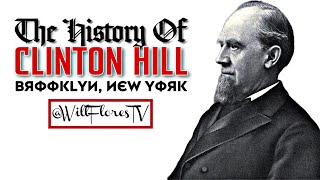 The History Of Clinton Hill (Brooklyn, New York) 🗽