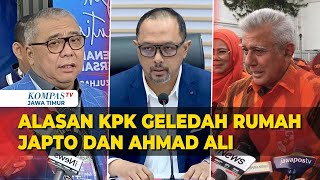 Alasan KPK Geledah Rumah Japto Soerjosoemarno dan Politisi NasDem Ahmad Ali