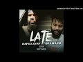 Late (2022) - Dafex Jhay (3Dise) x Trux Mahn