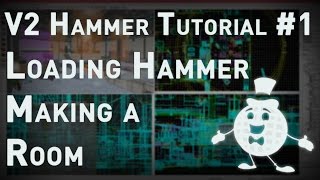 [Source 1] Hammer Tutorial V2 Series #1 "Launching Hammer, initial configuration, making a room"