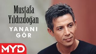 Mustafa Yıldızdoğan -Yananı Gör