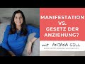 Manifestation vs. Gesetz der Anziehung: Was ist der Unterschied? | Mit Anjana Gill