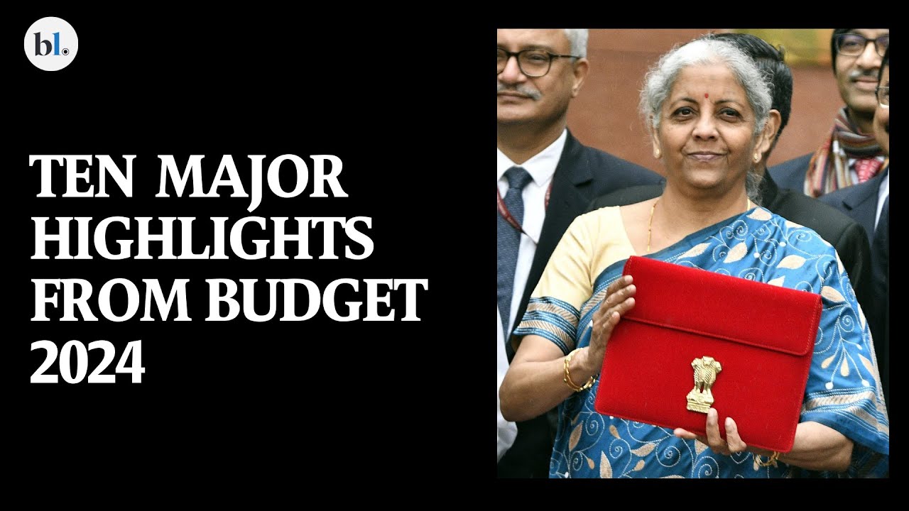 Ten Major Highlights From Budget 2024 - YouTube