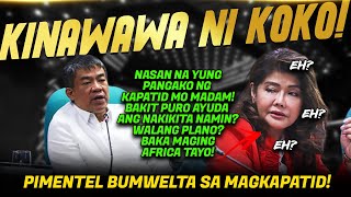 OMG! KAKAPASOK LANG KOKO PIMENTEL SINAGOT SI IMEE MARCOS ACOP/ROMUALDEZ/MARCOS/ESCUDERO/CASTRO