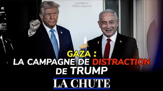 Gaza et la campagne de distraction de Trump | La Chute