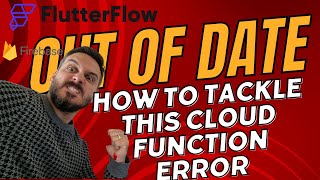 How to fix @FlutterFlow Cloud Function Deploy Error - Out of date (Error)