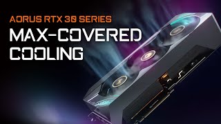 AORUS RTX 30 Series - MAX-Covered Cooling | Feature Highlight