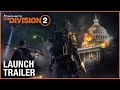 Tom Clancy’s The Division 2: Official Launch Trailer | Ubisoft [NA]