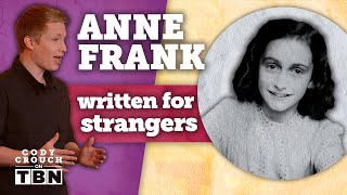 Anne Frank and Her Diary | Cody Crouch on TBN
