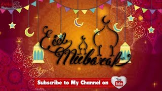 EID Mubarak | Eid al-Fitr | New whatsapp status video-2018 | wishes | greetings | messages