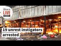 19 identified as July unrest instigators, authorities vow justice will be done