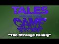 Tales from the Game Store - The Strange Family