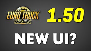 ETS2/ATS Update 1.50 - New UI Changes?