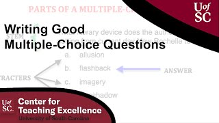 Writing Good Multiple Choice Questions