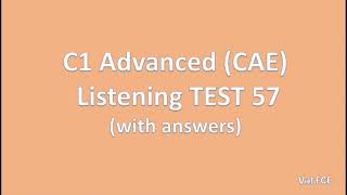 C1 Advanced (CAE) Listening Test 57 with answers