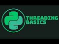Threading basics | Python