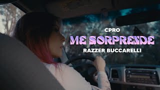 CPRO x Razzer Buccarelli - ME SORPRENDE (Prod. Tanatox)