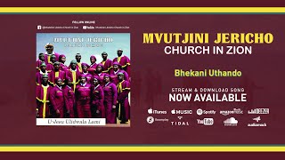 Mvutjini Jericho Church in Zion - Bhekani Uthando (Official Audio)