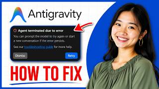 How To Fix “Agent Terminated Due To Error” In Google Antigravity?