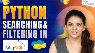 Searching and Filtering in MySQL | Python MySQL Tutorial - Python Full Course For Beginner