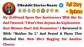 My Girlfriend Spent Our Anniversary With Her Ex And Tweeted: “I Don’t Owe Anyone A...// Reddit Story
