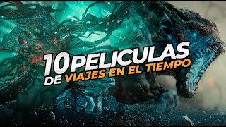 10 PELICULAS (series) de VIAJES EN EL TIEMPO, bucles temporales y paradojas  que debes ver!!