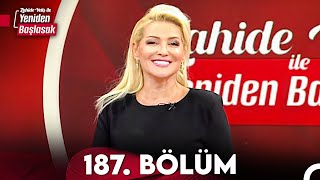 Zahide Yetiş ile Yeniden Başlasak 2. Sezon 187. Bölüm (20 Ağustos 2024)