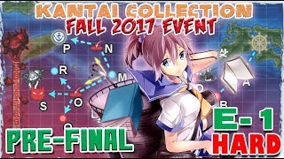 【KanColle】 Fall 2017 Event: E-1 Pre-Final [HARD]