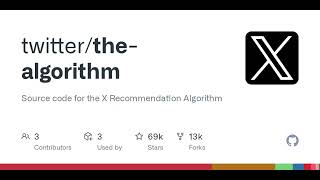 GitHub - twitter/the-algorithm: Source code for the X Recommendation Algorithm