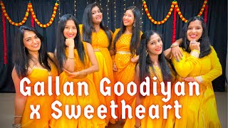 Gallan Goodiyan x Sweetheart | Wedding Dance cover | Haldi Dance