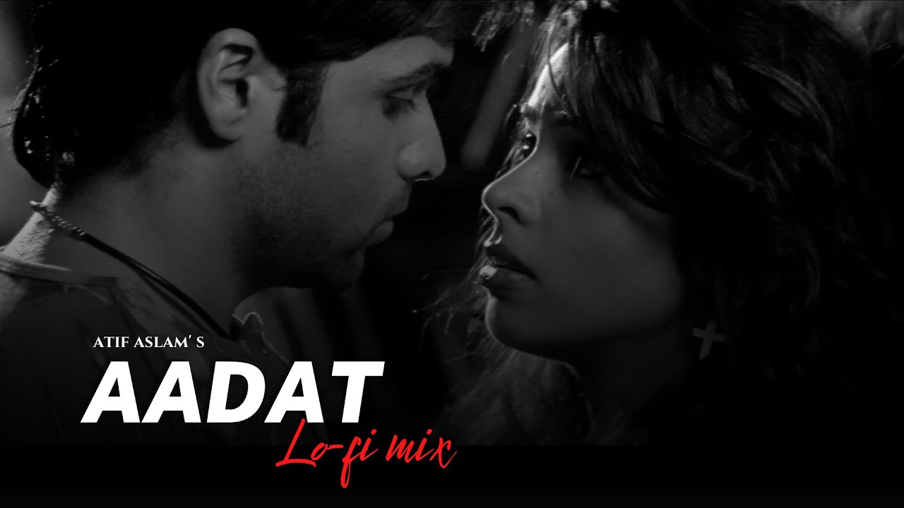 Aadat Lofi Version Kritiman Mishra