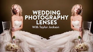 Wedding Photography Lenses