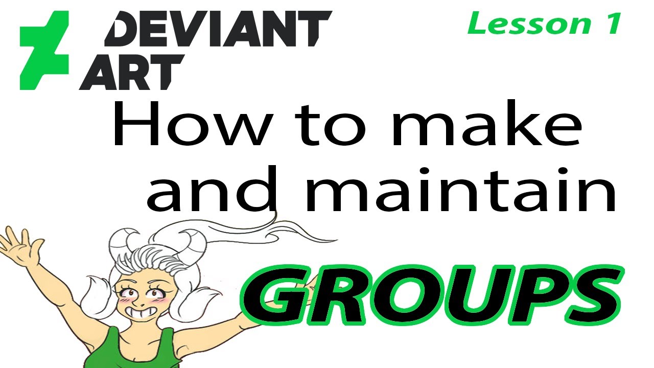 Deviantart Tutorial How To Create And Maintain A Group Youtube