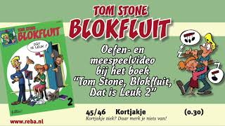 Tom Stone - Blokfluit dat is leuk! deel 2 (Oefen- en meespeelvideo)