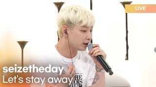 [Live] seizetheday (시즈더데이) - Let's stay away [DJ Ashley's Radio' Clock]